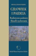 "Człowiek i paideia. Realistyczne podstawy filozofii wychowania"