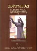 "Odpowiedzi na trudne pytania dzisiejszego świata" tom IV(2009)